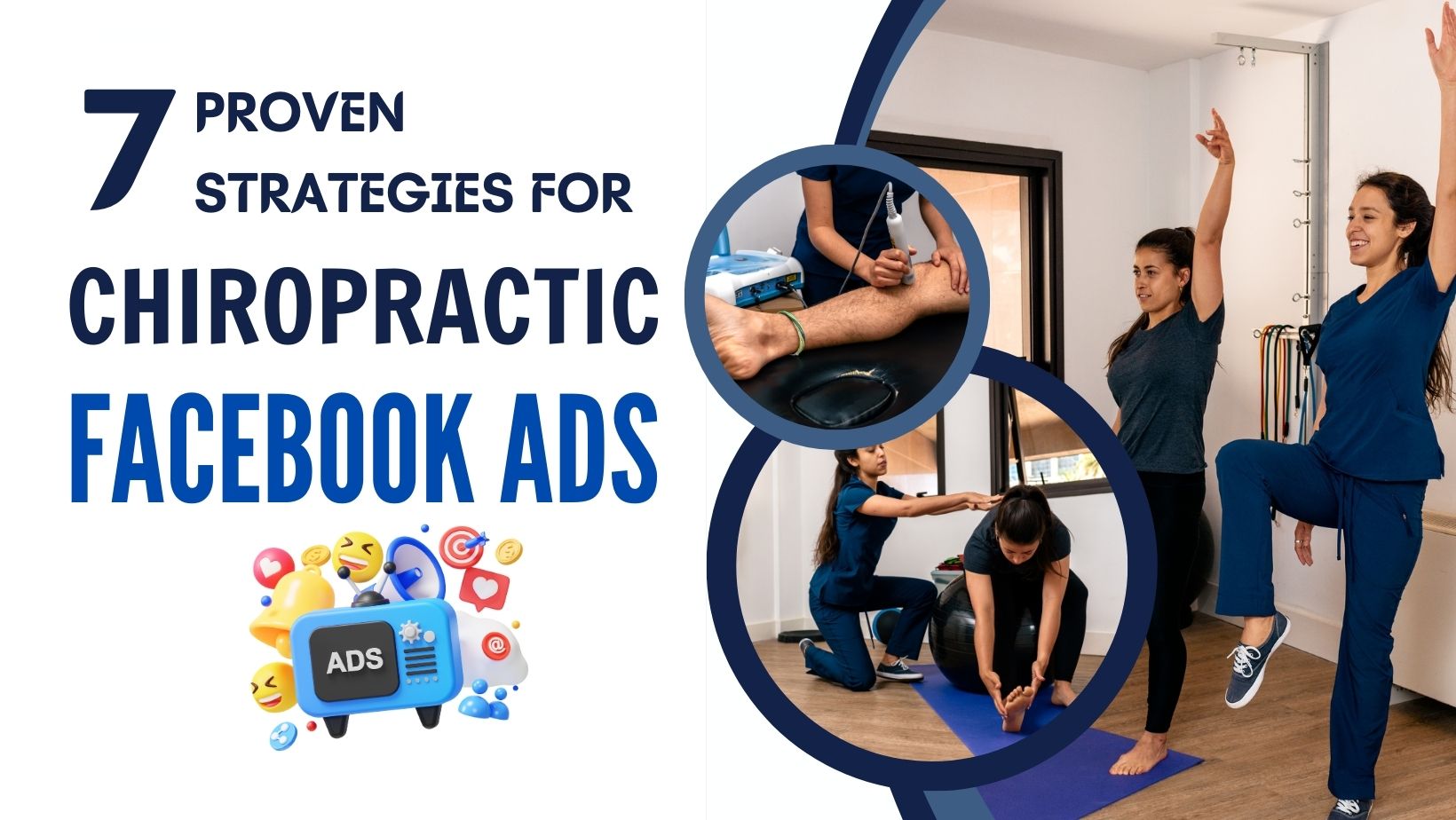 7 Proven Strategies for Chiropractic Facebook Ads