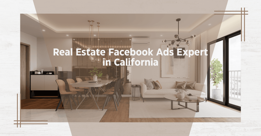 Best Real Estate Facebook Ads Expert in California 14 Best Real Estate Facebook Ads Expert in California